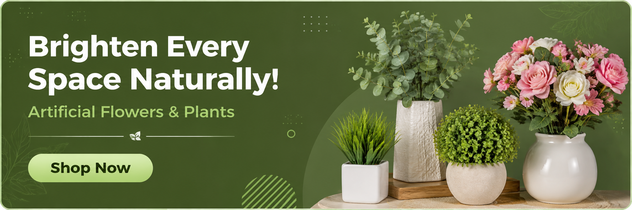 ARTIFICIAL FLOWERS & PLANTS